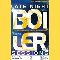 Alejandro Monge - Late Night BOILER Sessions #001