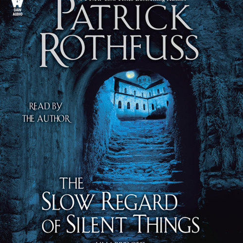 Author Patrick Rothfuss narrates THE SLOW REGARD OF SILENT THINGS