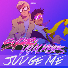 Superwalkers - Judge Me [EDM.com Premiere]