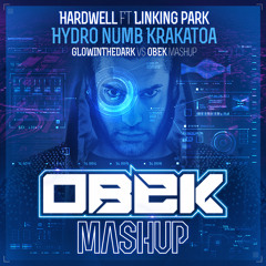 Hardwell Ft Linking park - Hydro numb Krakatoa (GLOWINTHEDARK vs OBEK · REMIXSHUP'14)