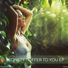 Leonety - Offer To You (Original Mix) [Pineapple Digital]
