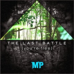 Matthew Parker - The Last Battle (You're Free) *Free Download*