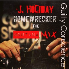 J. Holiday ft Montana Max - Home Wrecker (FMOI:Montana.Music)