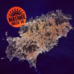 Matinée World Ibiza B-side Summer 2014