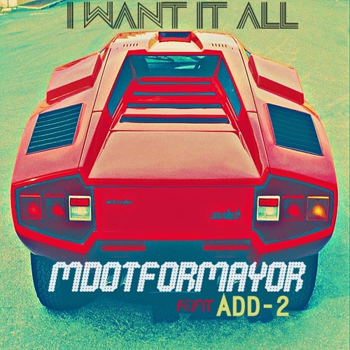 I Want It All Ft Add - 2