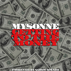 Mysonne - Getting To The Money