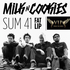 SUM 41 - Fat Lip (Milk N Cookies Remix)