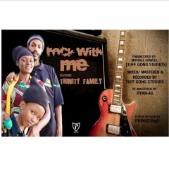Trinity Family- Rock With Me (Rock With Me Riddim)