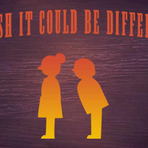 I Wish It Could Be Different