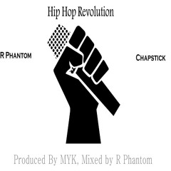 HHR Ft. Chapstick(Hip Hop Revolution) Prod. By MYK