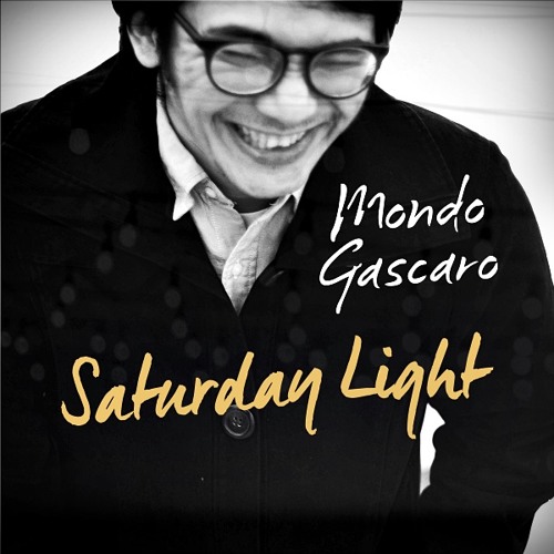 Mondo Gascaro - Saturday Light (Soundcloud Version)