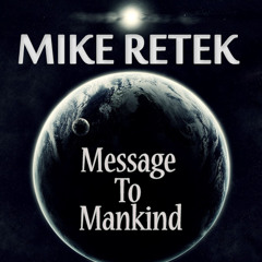 Mike Retek - Message To Mankind (Original Mix)[FREE DOWNLOAD]
