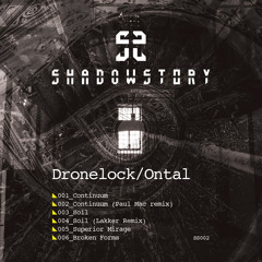 Dronelock And Ontal - Continuum EP (Shadow Story) (Preview)