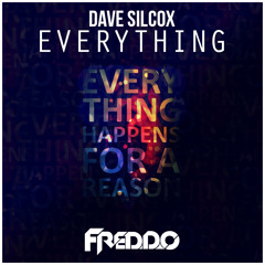 Dave Silcox - Everything (Freddo Bootleg)