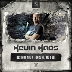 Kevin Kaos Ft. MC I See - Destroy You At Once (#A2REC085 Preview)