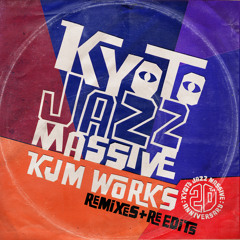 Kyoto Jazz Massive / Feel It In Your Soul (KJM Works Exclusive Mix)*Short Sample