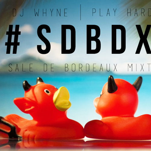 #SDBDX By PLAY HARD & DJ WHYNE
