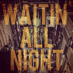 Corey Island ~ Waitin' All Night (prod. blackdoug)