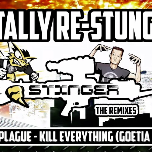 Stinger & Plague - Kill Everything (Goetia Remix) 245BPM