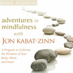 Adventures In Mindfulness Sample by Jon Kabat-Zinn