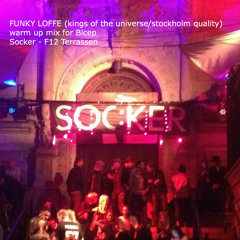 FUNKY LOFFE - SOCKER - WARM UP FOR BICEP