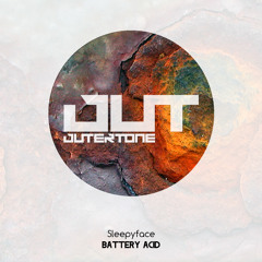 Sleepyface - Battery Acid (Outertone Free Release)