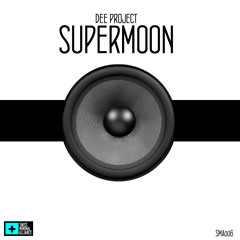 Dee Project - Supermoon