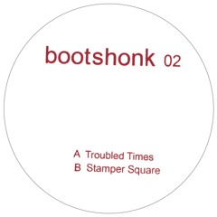 Premiere: Bootshonk - Stamper Square