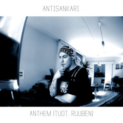 Antisankari - Anthem (tuot. Ruuben)