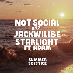 Not Social & jackwillbe - Starlight Ft. Adam