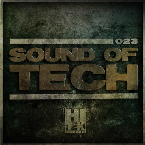 Hi Tek Records Podcast - Sound Of Tech 023 With D-Unity