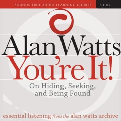 You're It! Sample by Alan Watts