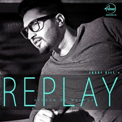 Jassi Gill - Vich Pardesan ll Replay ( Return Of Melody ) ll