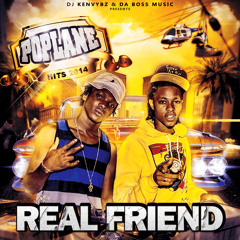 POPLANE - REAL FRIEND (DA BOSS MUSIC) 2K14