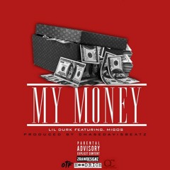 Lil Durk - My Money Feat Migos