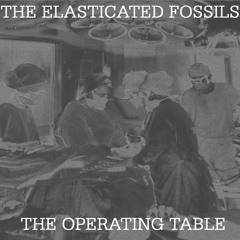 The Operating Table (Part 1)