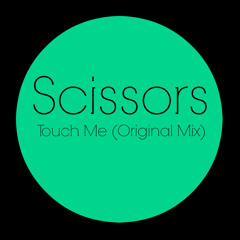 Scissors - Touch Me