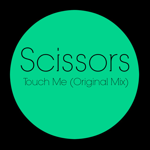 Scissors - Touch Me