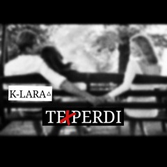 K-LARA△- Te perdi