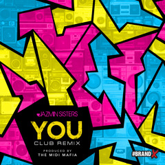 JAZMIN Sisters - "You" (Club Remix)