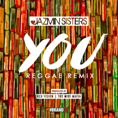 JAZMIN Sisters - "You" (Reggae Remix)