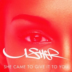 Usher - She Came To Give It To You (Synan Rework)