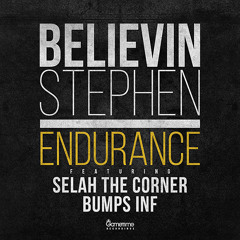 Believin Stephen - Endurance ft. Selah The Corner & Bumps INF
