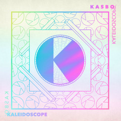 Kasbo - Kaleidoscope [Thissongissick.com Premiere]