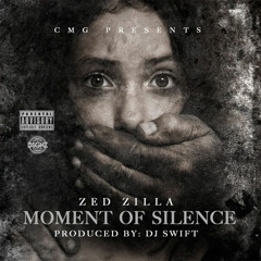 ZedZilla - Moment Of Silence Prod. By Dj Swift