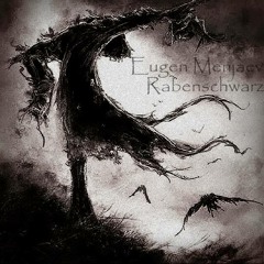Eugen Menjaev - Rabenschwarz ( Original Mix ) Free Download