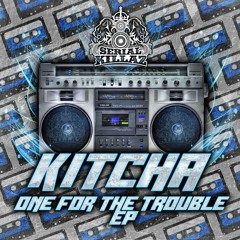 Kitcha - One For The Trouble EP (Promo Mini Mix)