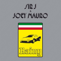 SIR J & JOEY MAURO - Rainy (Land Of Broken Heart)
