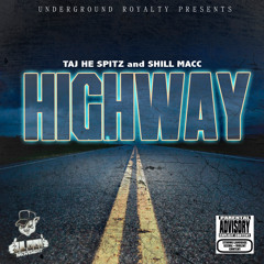 Taj-He-Spitz & Shill Macc - Higway [Thizzler.com]