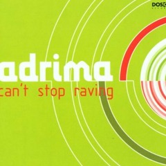 Adrima - I Can't Stop Raving (Radio Edit) Fast version